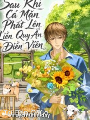 Sau Khi Cá Mặn Phất Lên Liền Quy Ẩn Điền Viên