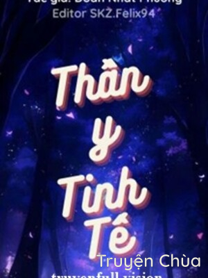 Thần Y Tinh Tế – Doãn Nhất Phương