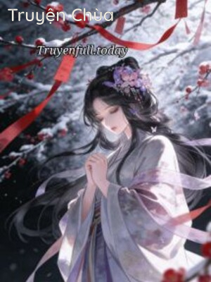 Vừa Mở Mắt, Ta Đã Từ Chối Làm Hoàng Hậu